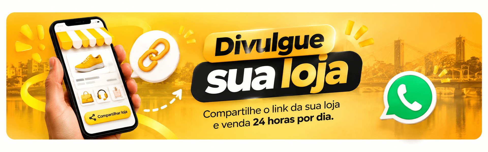 Divulgue sua loja — compartilhe o link e venda 24 horas por dia